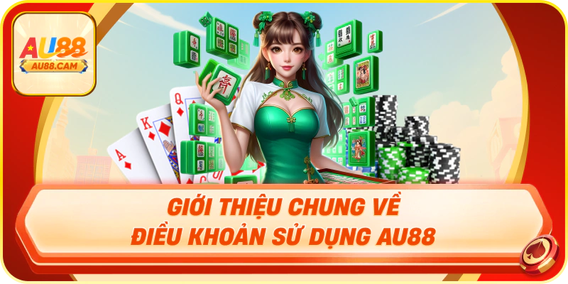 Điều khoản sử dụng AU88 và phạm vi áp dụng Tổng quan điều khoản sử dụng AU88 về quyền người dùng và các điều kiện truy cập dịch vụ